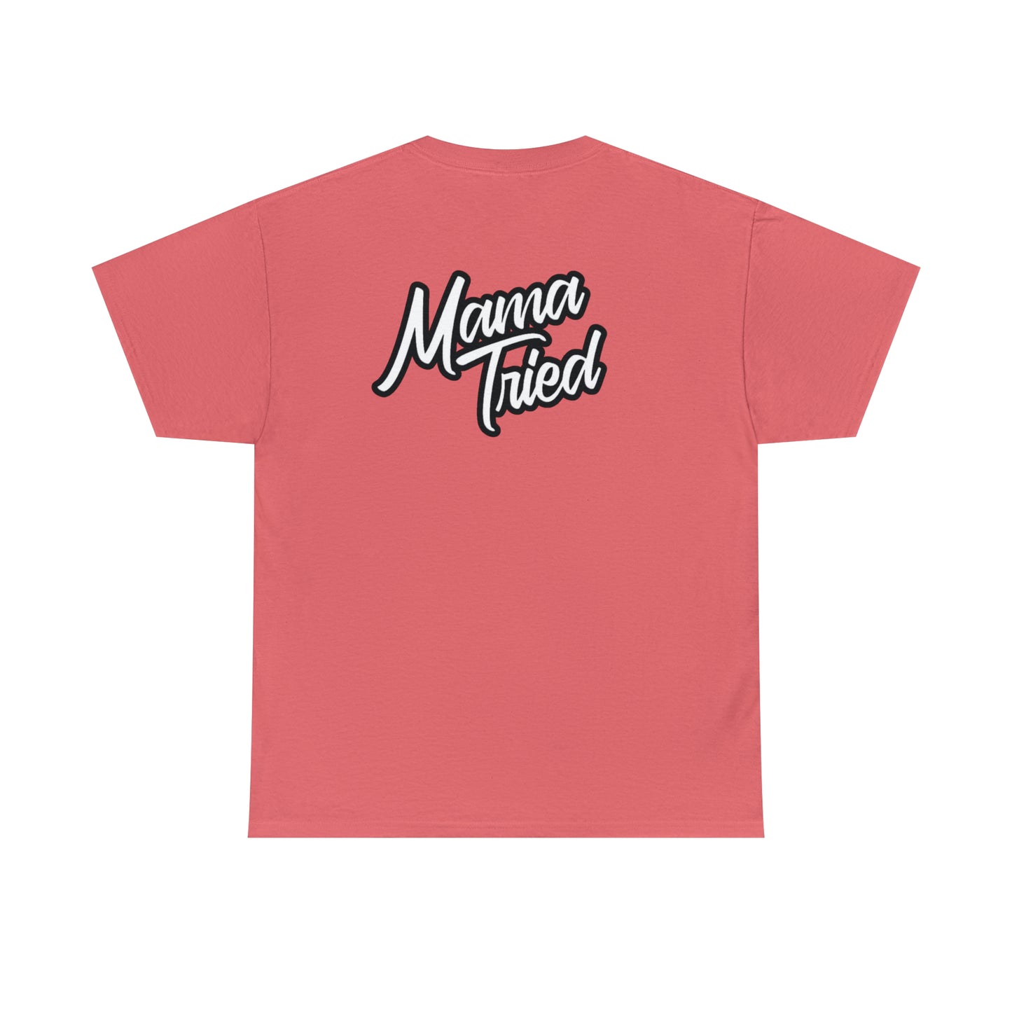 Mama Tried Unisex Heavy Cotton Tee