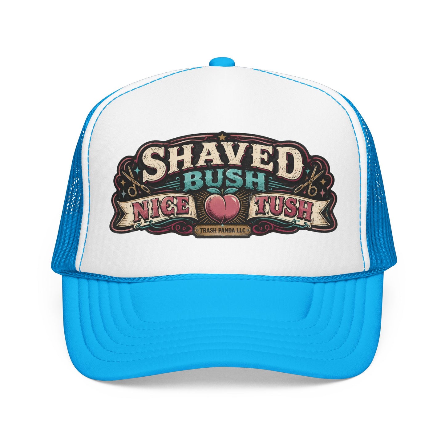 Shaved Bush Nice Tush Foam Trucker Hat (Printed)
