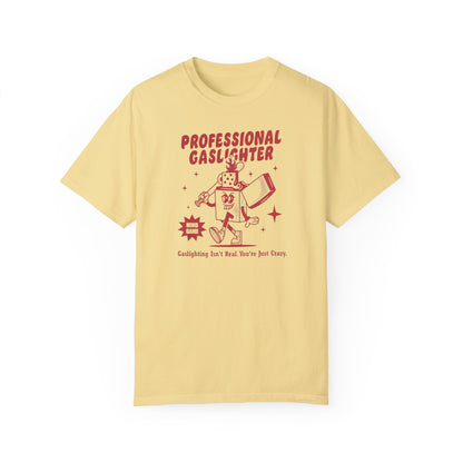 Professional Gaslighter Comfort Colors Unisex T-shirt