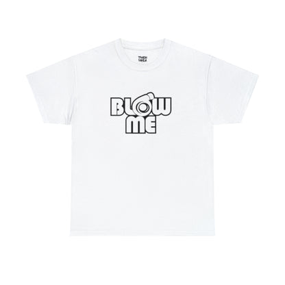 Blow Me Unisex Heavy Cotton Tee