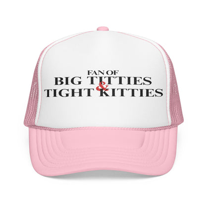 Big Ts & Tight Ks Foam Trucker Hat (Embroidery)