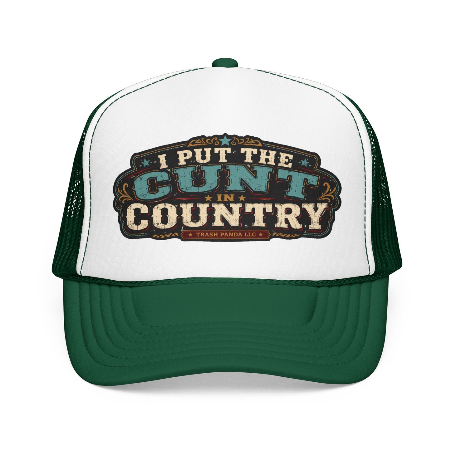 C*nt In Country Foam Trucker Hat (Printed)