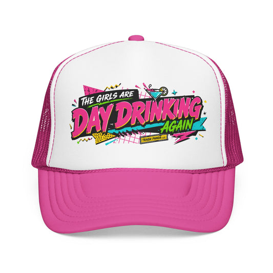 Day Drinking Foam Trucker Hat (Printed)