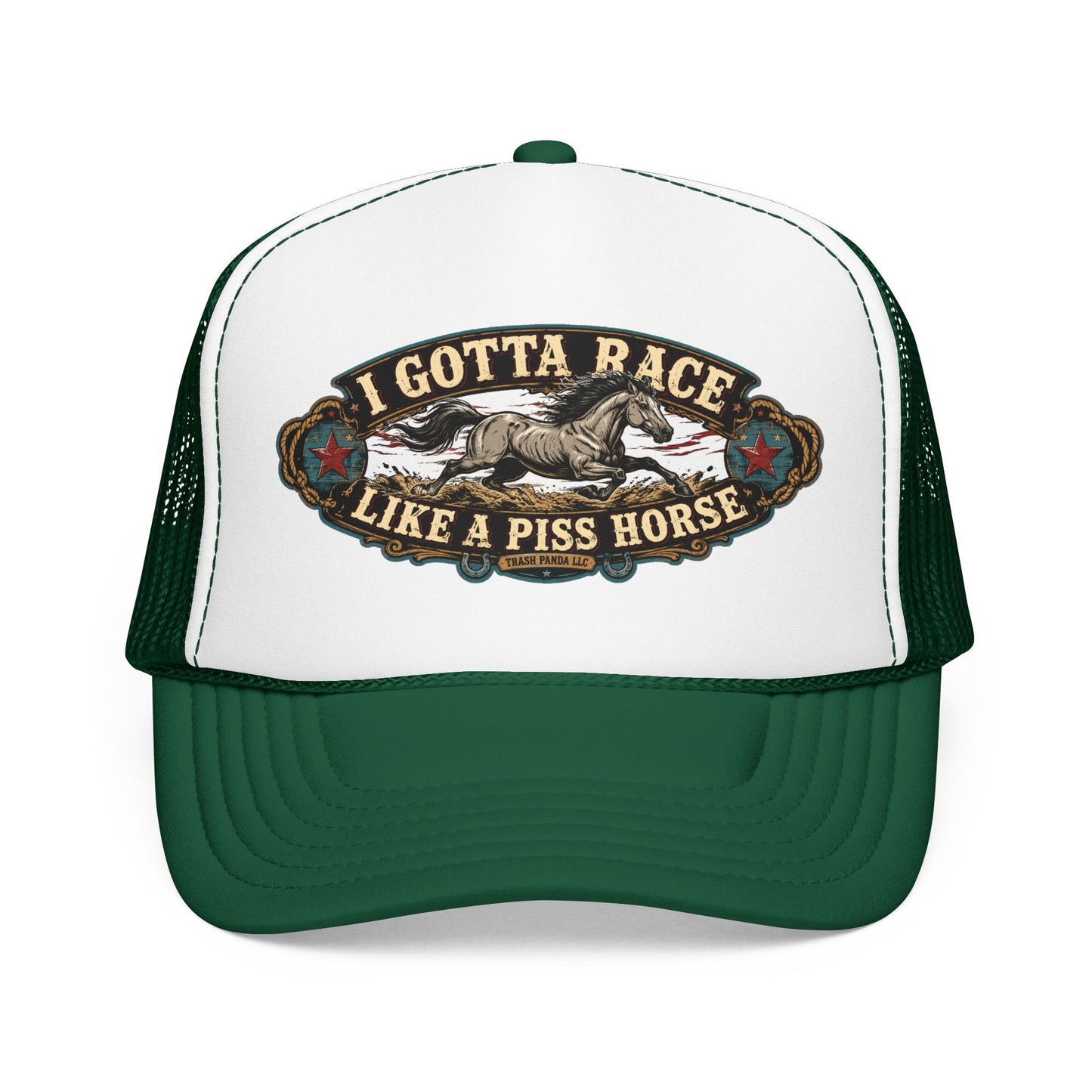 Race Like A Piss Horse Foam Trucker Hat (Printed)