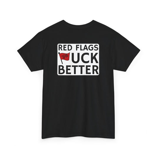 Red Flags "F" Better Tee