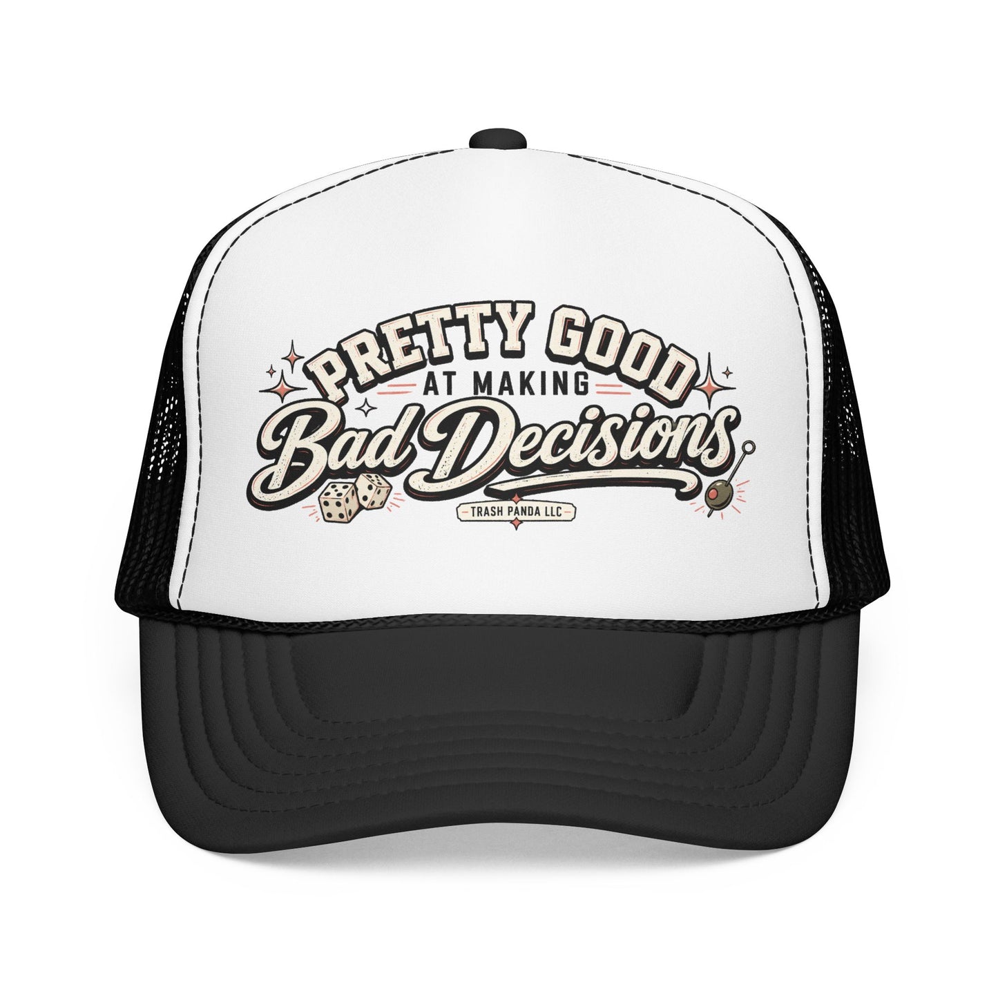 Bad Decisions Foam Trucker Hat (Printed)