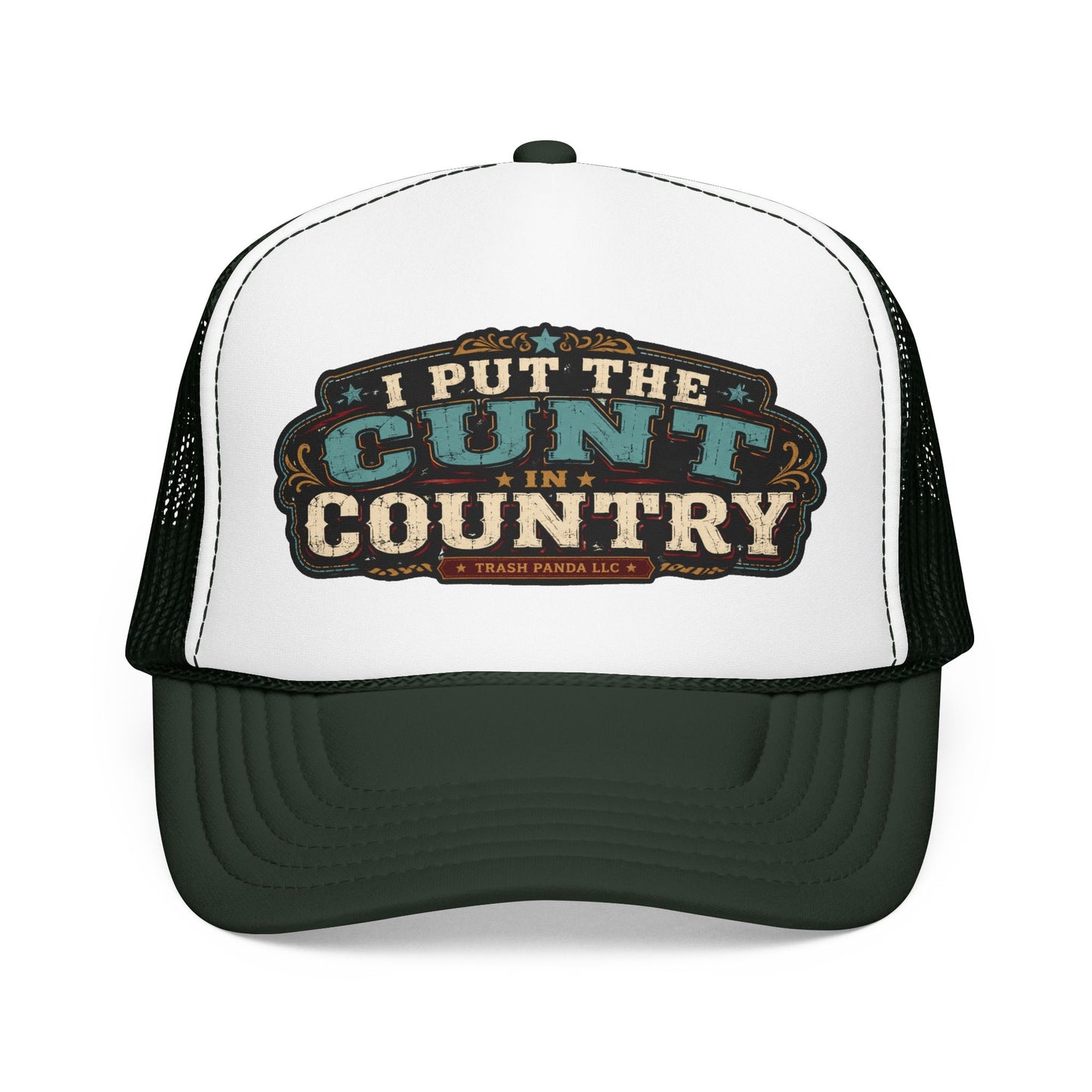C*nt In Country Foam Trucker Hat (Printed)