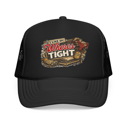 I Like My W Tight Foam Trucker Hat (Printed)