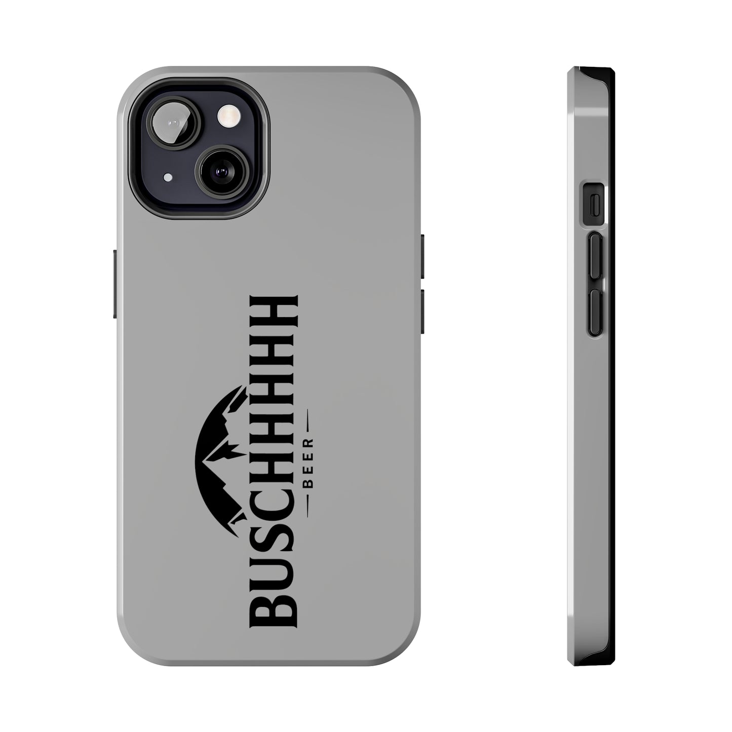 Buschhhhh Tough iPhone Cases