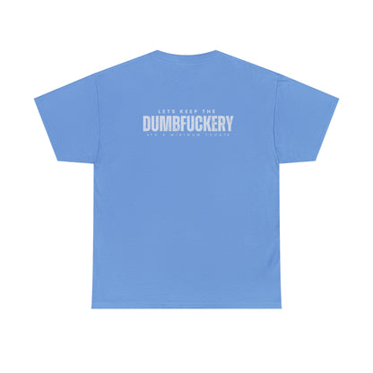 Dumbf*ckery Unisex Heavy Cotton Tee