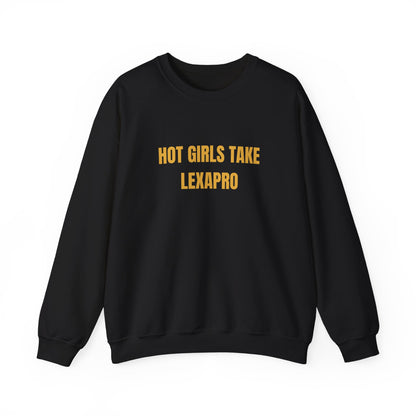 Hot Girls Take Lexapro Sweatshirt Unisex Heavy Blend™ Crewneck Sweatshirt