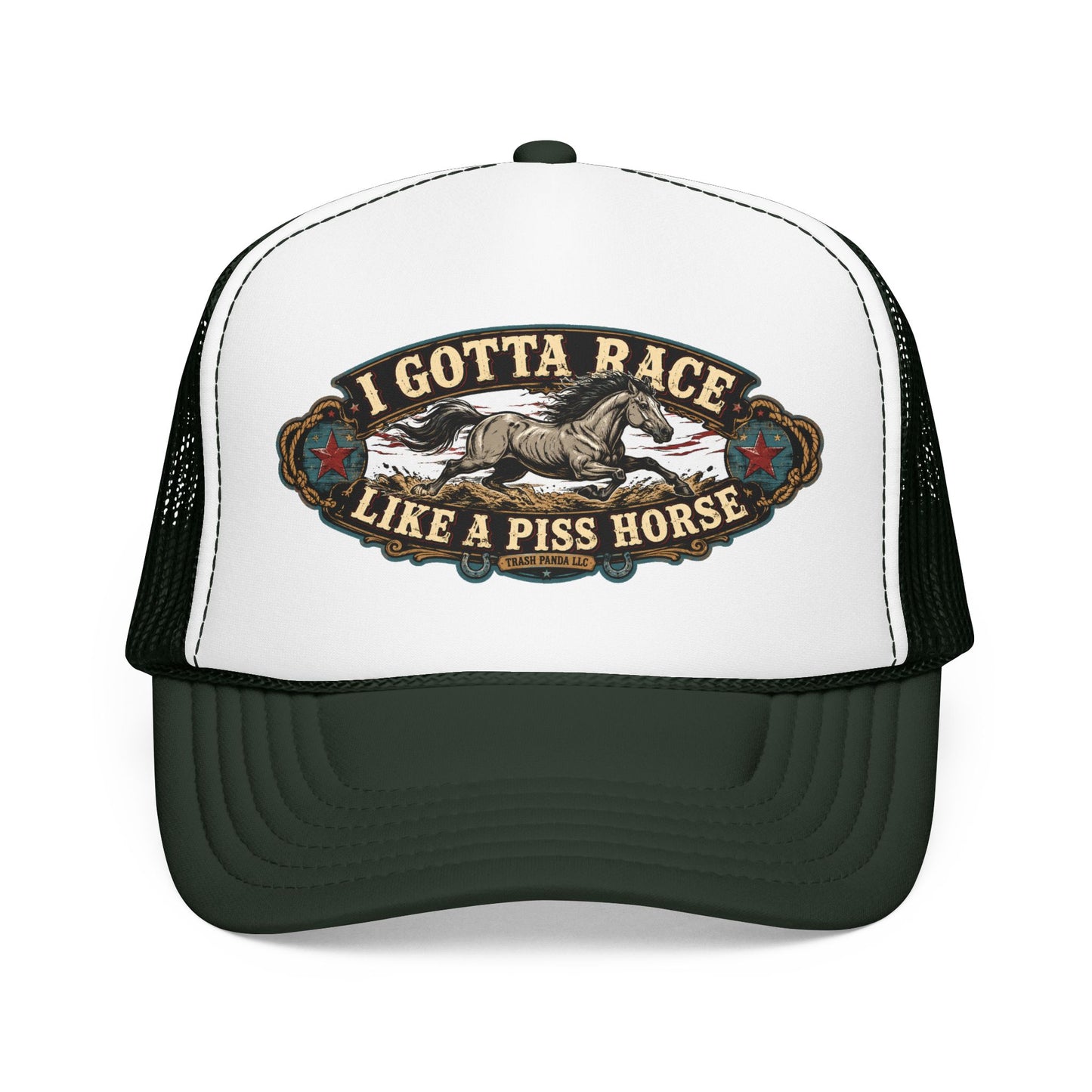 Race Like A Piss Horse Foam Trucker Hat (Printed)