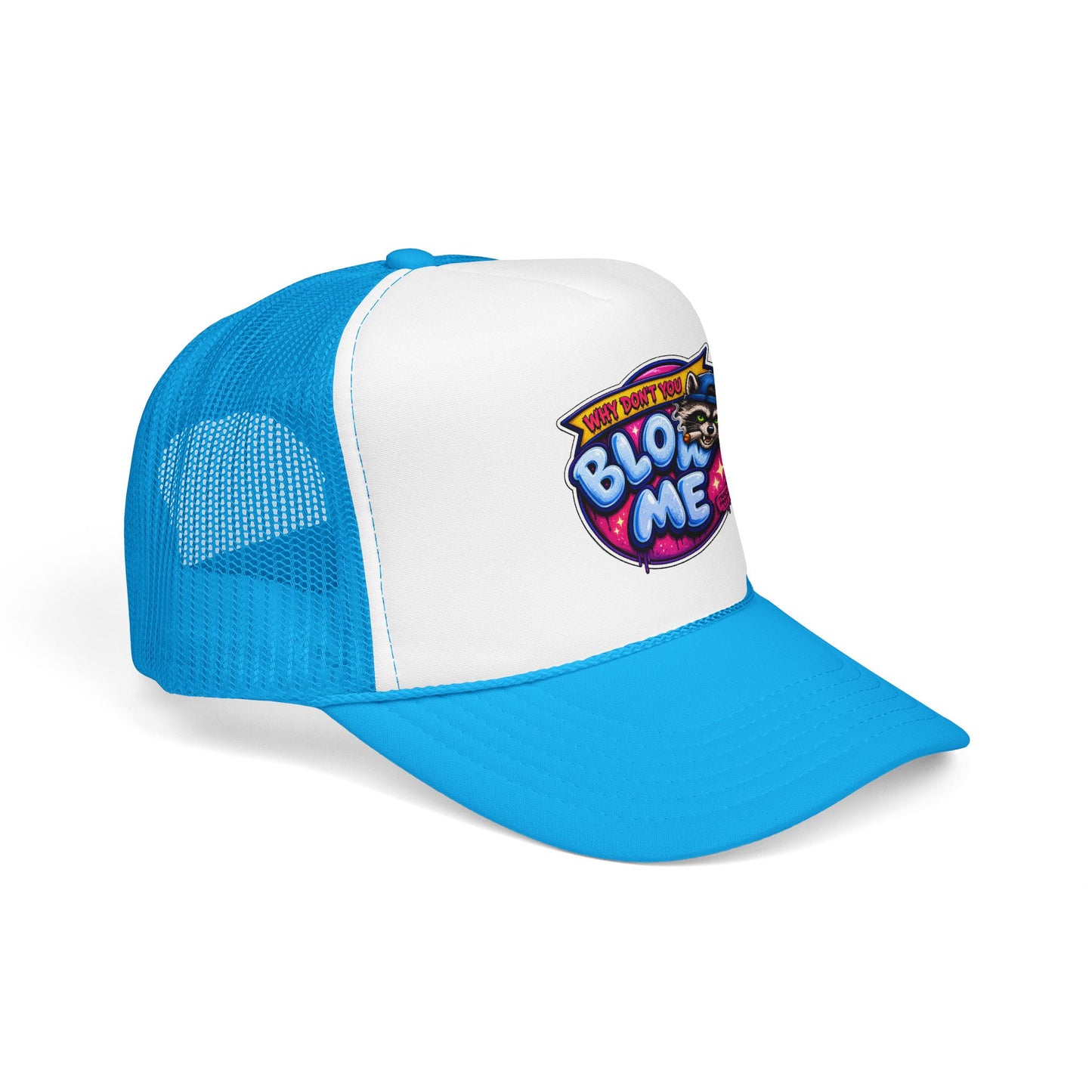 Bl*w Me Foam Trucker Hat (Printed)
