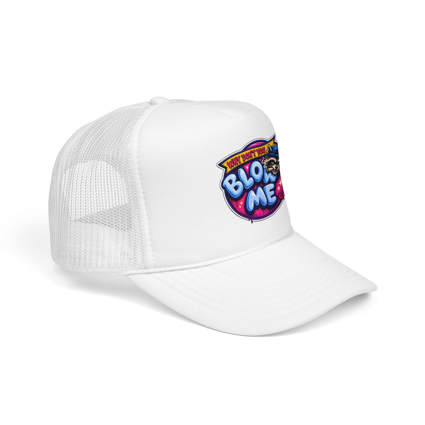 Bl*w Me Foam Trucker Hat (Printed)