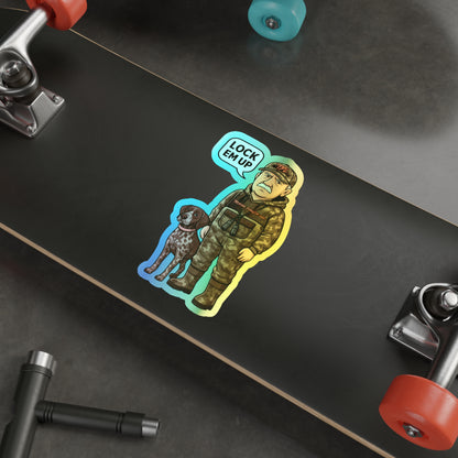 Lock Em Up Hunting Dog Holographic Die-cut Stickers