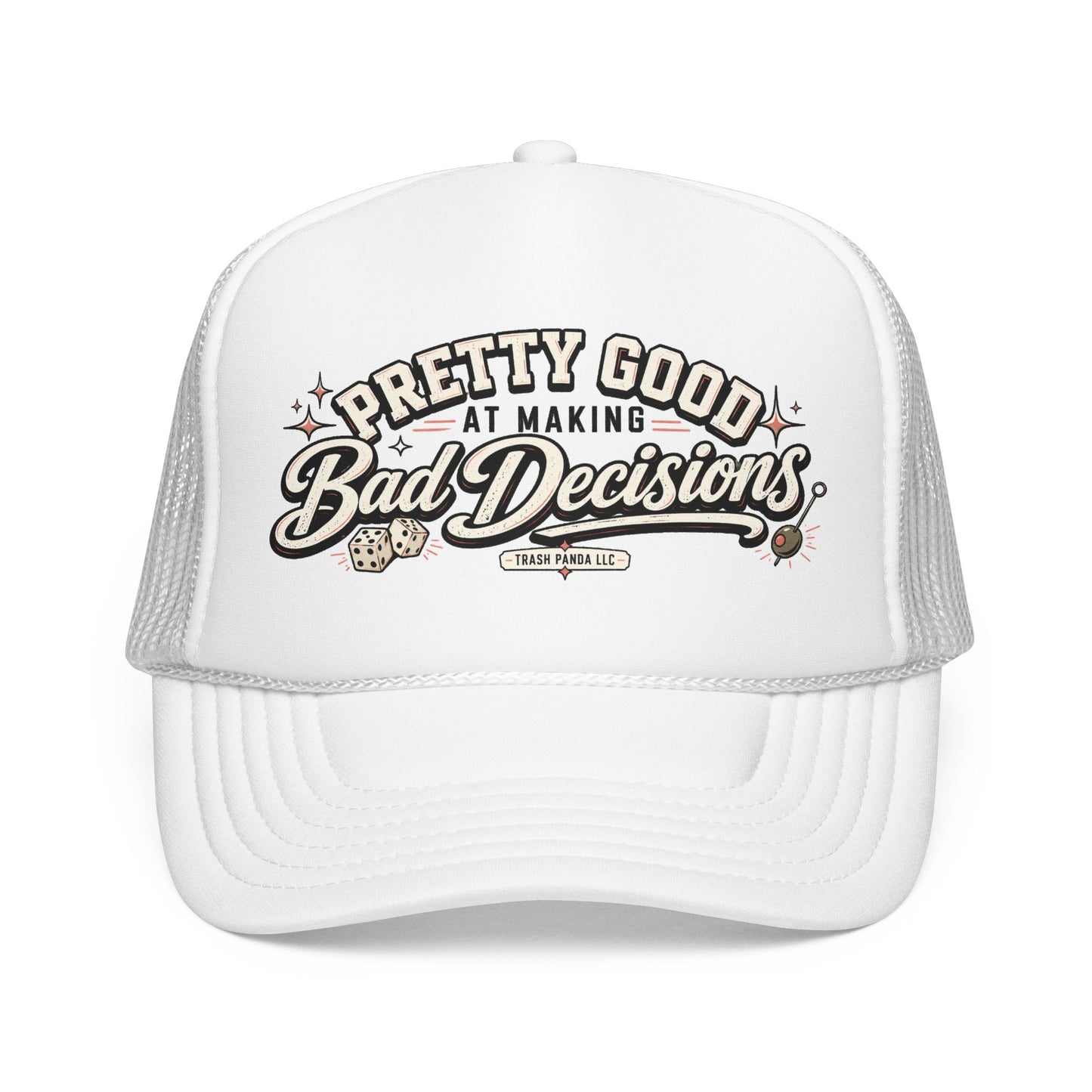 Bad Decisions Foam Trucker Hat (Printed)