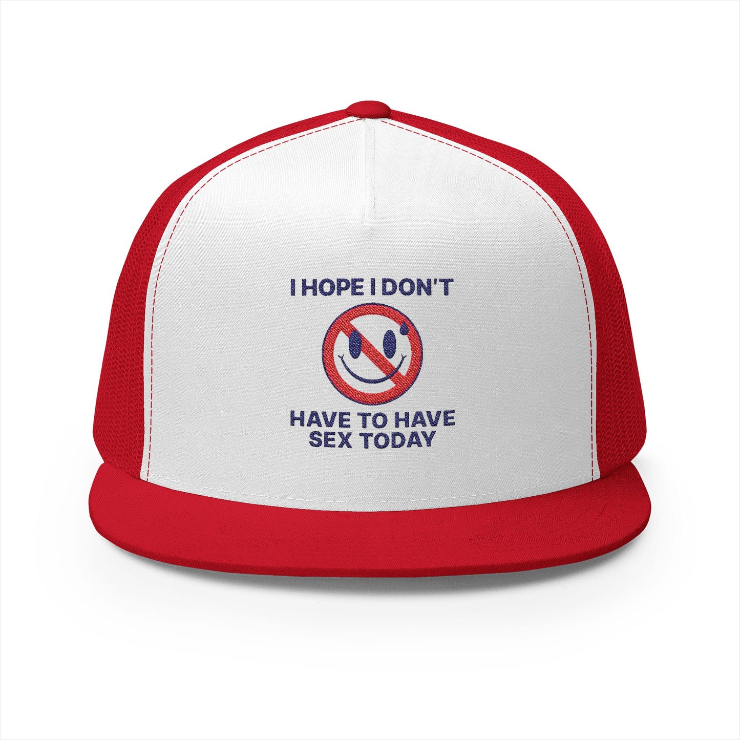 I Hope I Don't 5 Panel Trucker Cap (Embroidery)