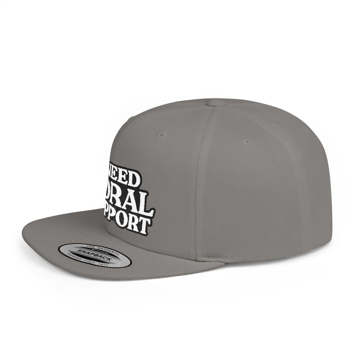 I Need Moral Support Flat Bill Snapback (Embroidery)