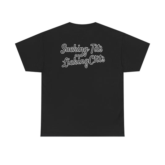 Sucking Ts and Licking Cs Unisex Heavy Cotton Tee
