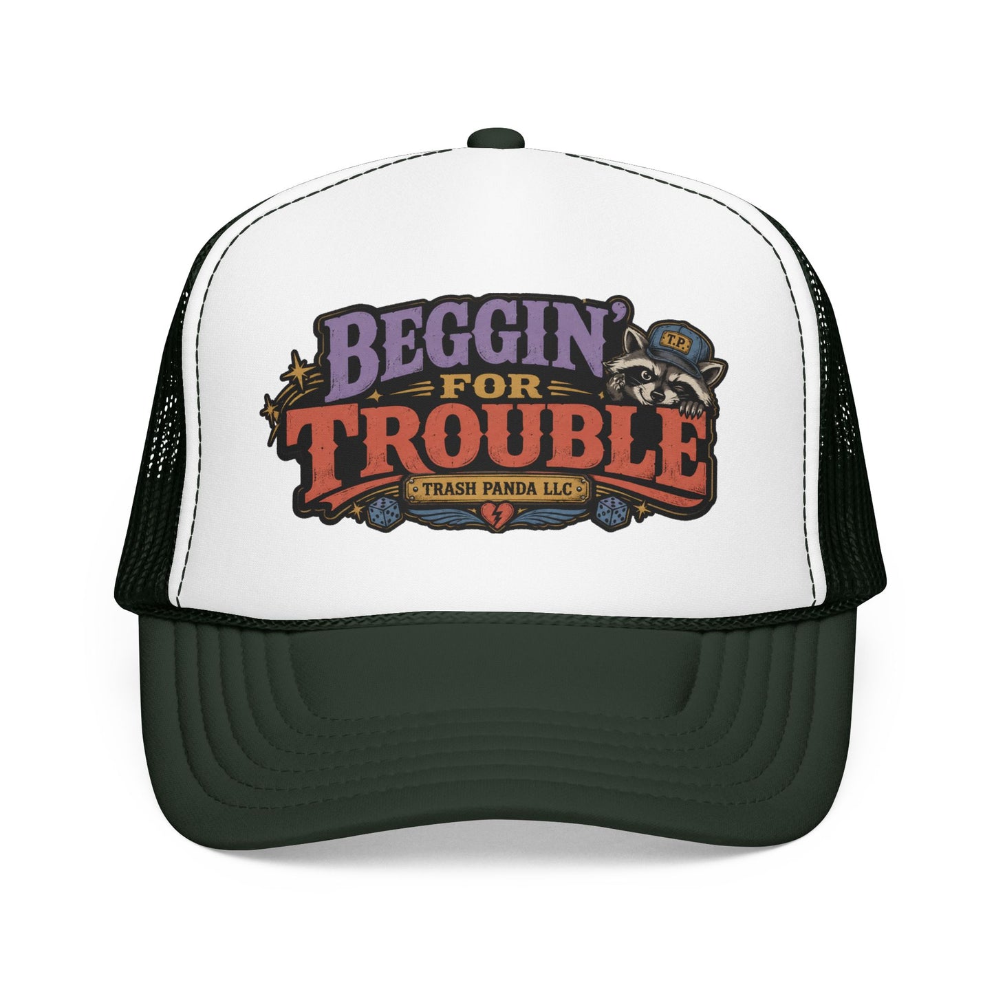 Beggin' For Trouble Foam Trucker Hat (Printed)