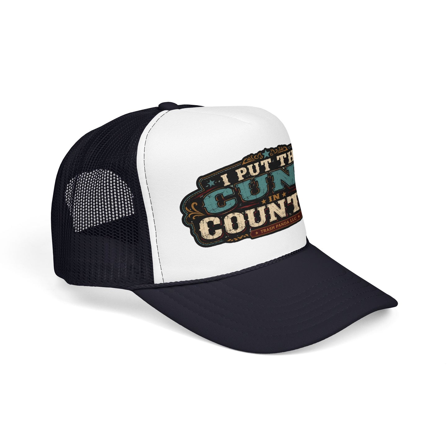 C*nt In Country Foam Trucker Hat (Printed)