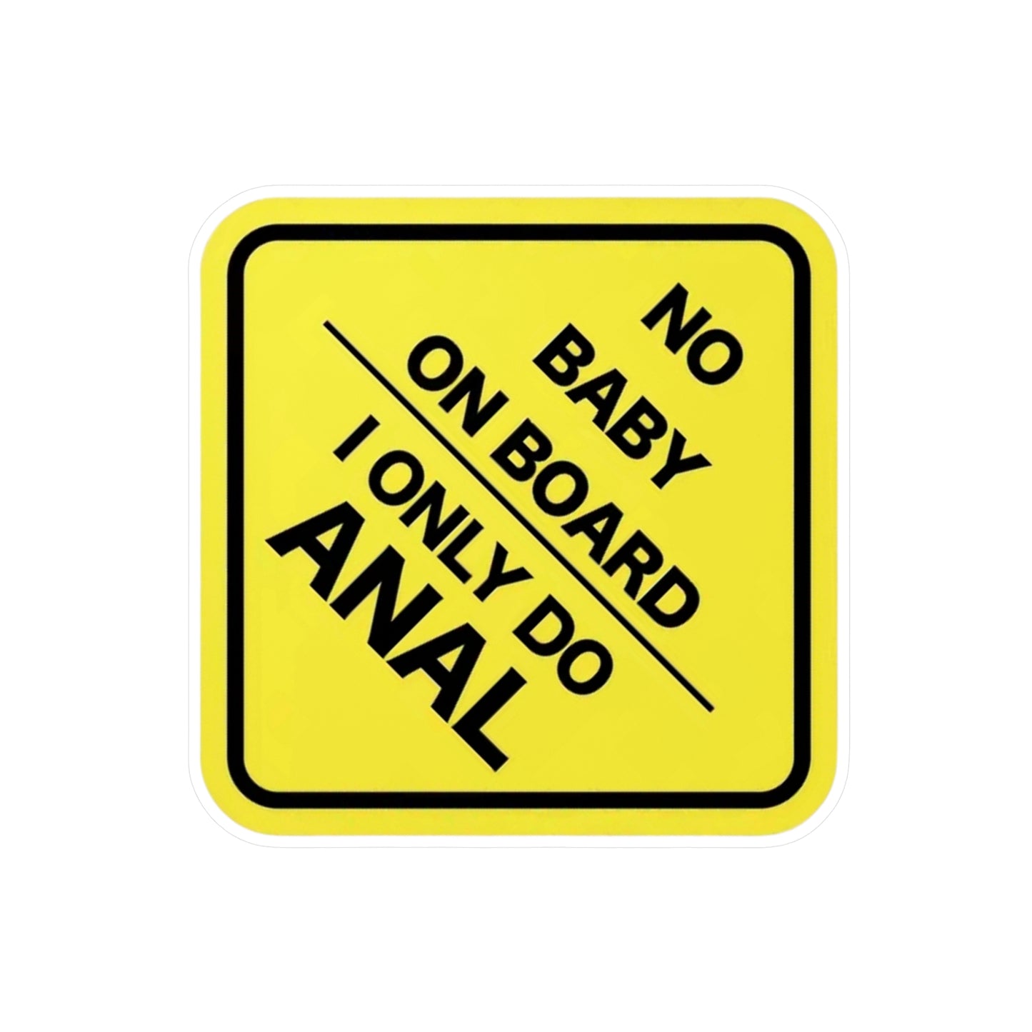 No Baby On Board Kiss-Cut Vinyl Decals