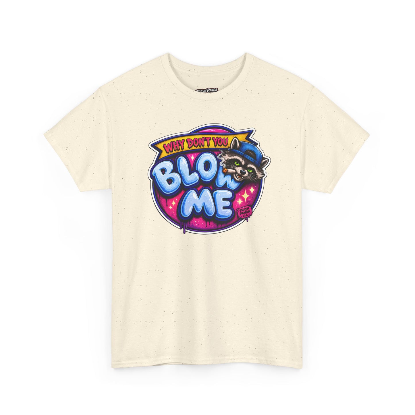 Bl*w Me Unisex Cotton Tee