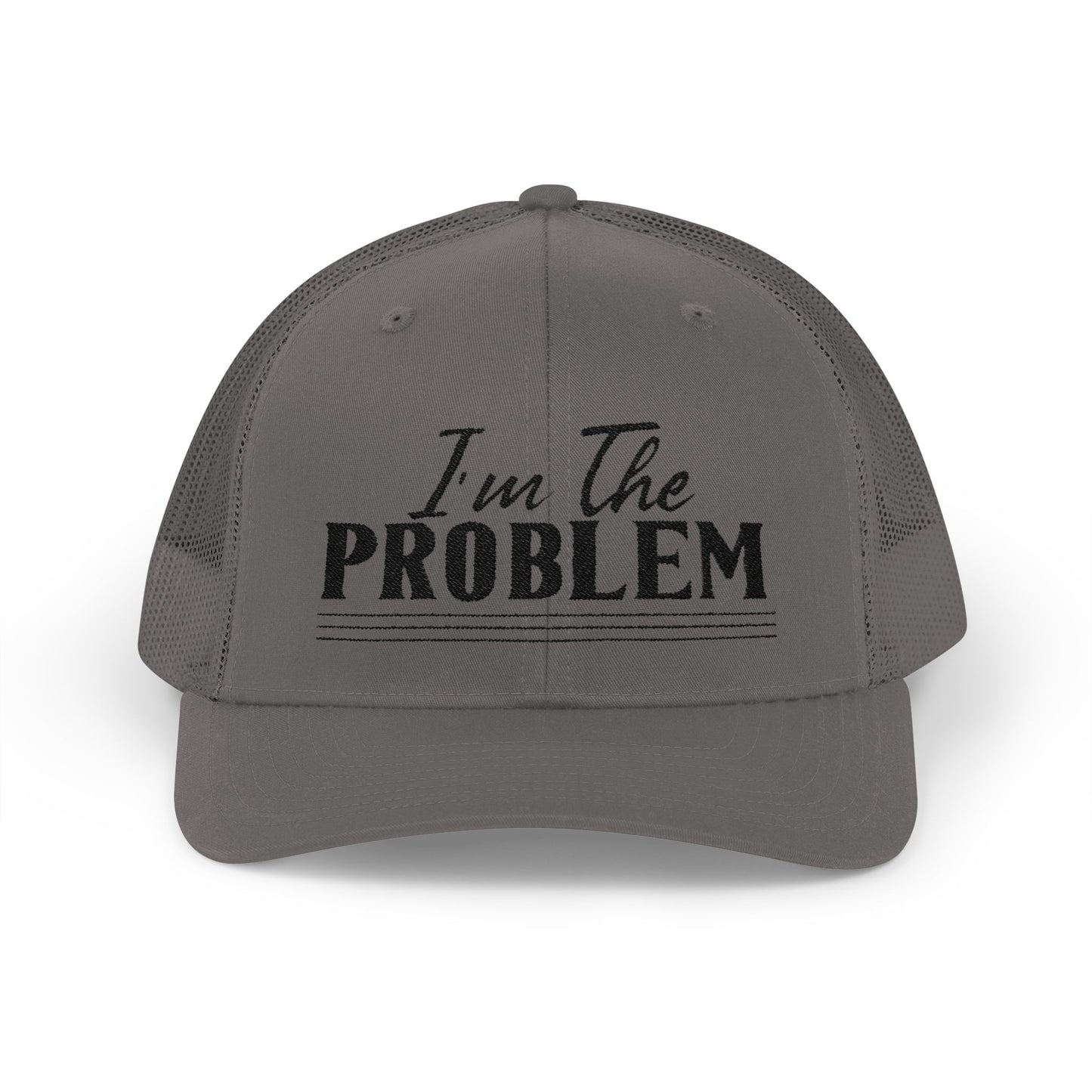 I'm The Problem Snapback Trucker Cap