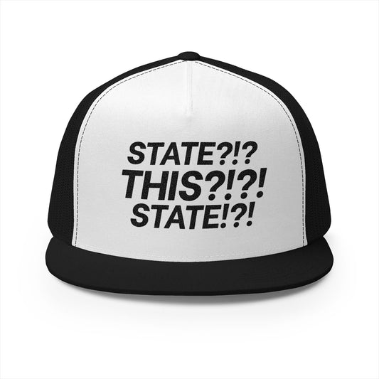 STATE?!?! 5 Panel Trucker Cap (Embroidery)