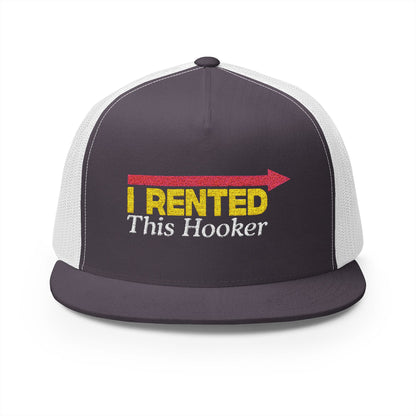 I Rented This Hooker 5 Panel Trucker Cap (Embroidery)