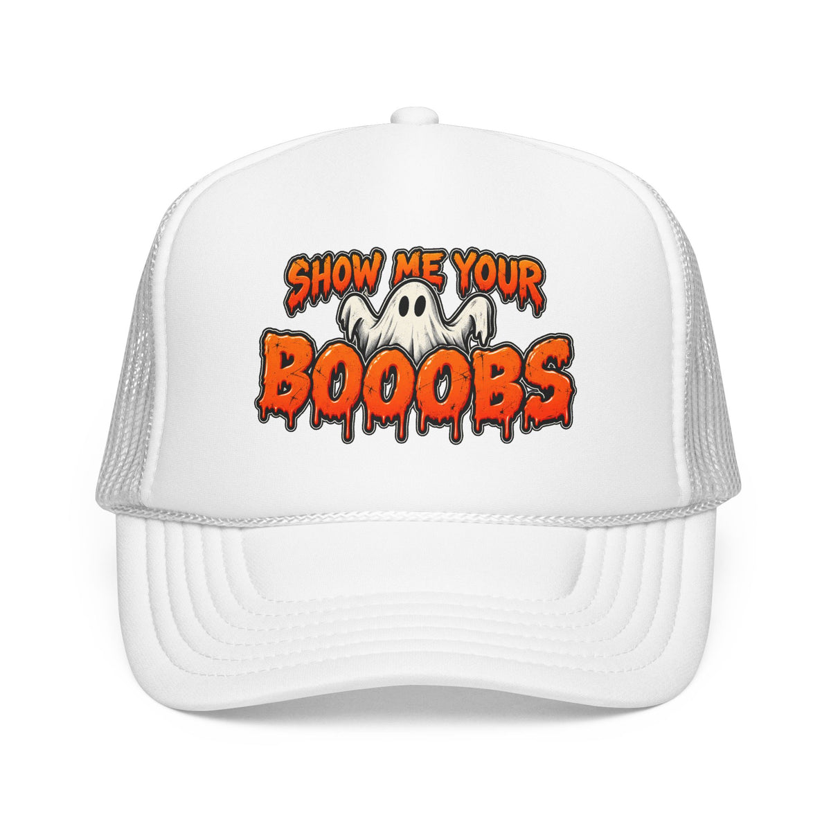 Show Me Your Booobs Foam Trucker Hat (Printed)