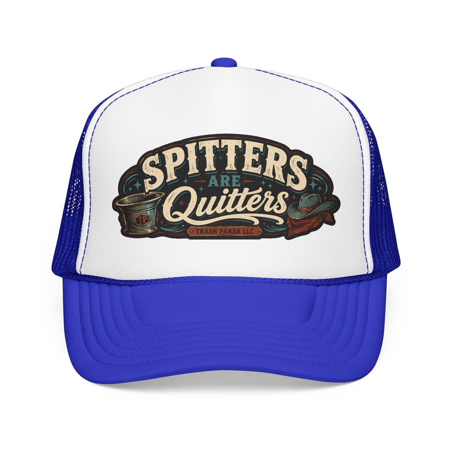 Spitters Are Quitters Foam Trucker Hat (Printed)