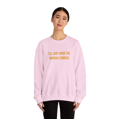 Ill Just Have The Chicken Tenders Sweatshirt Unisex Heavy Blend™ Crewneck Sweatshirt