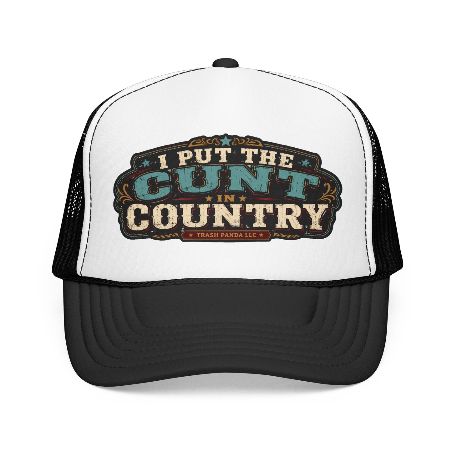 C*nt In Country Foam Trucker Hat (Printed)