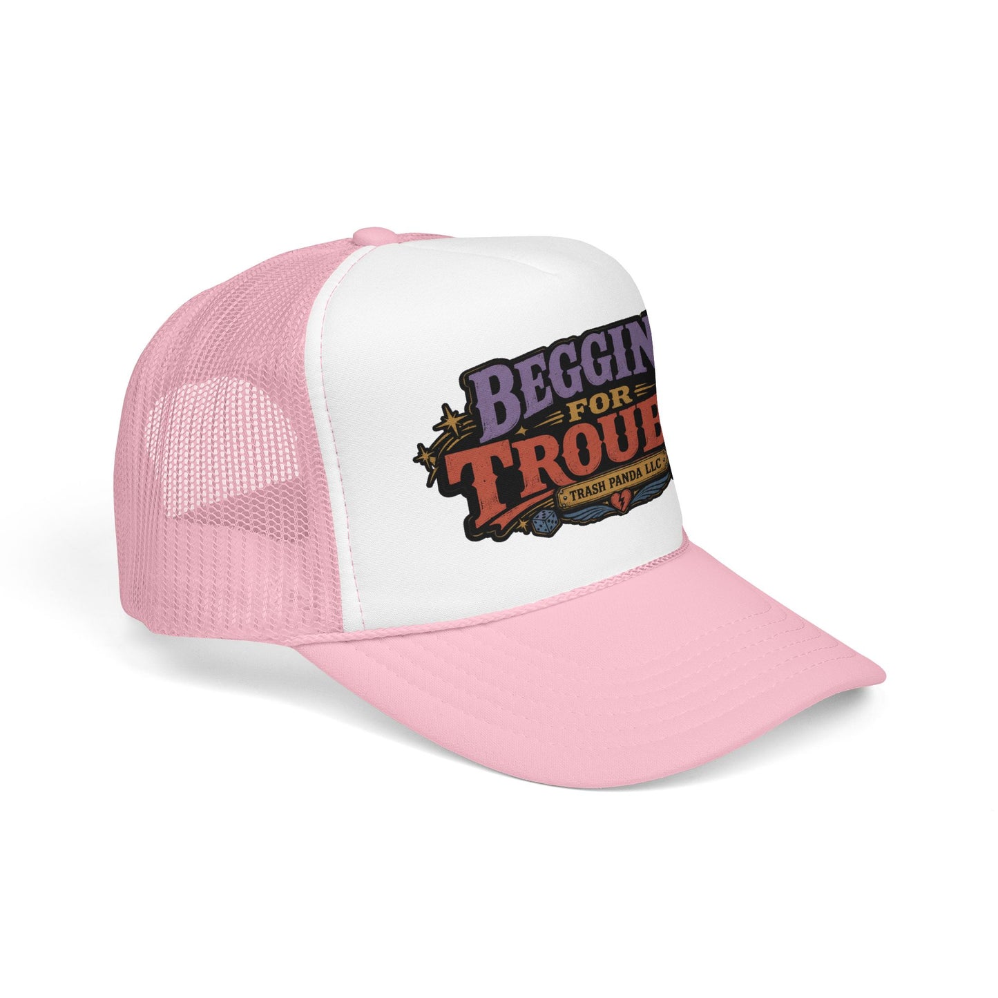 Beggin' For Trouble Foam Trucker Hat (Printed)
