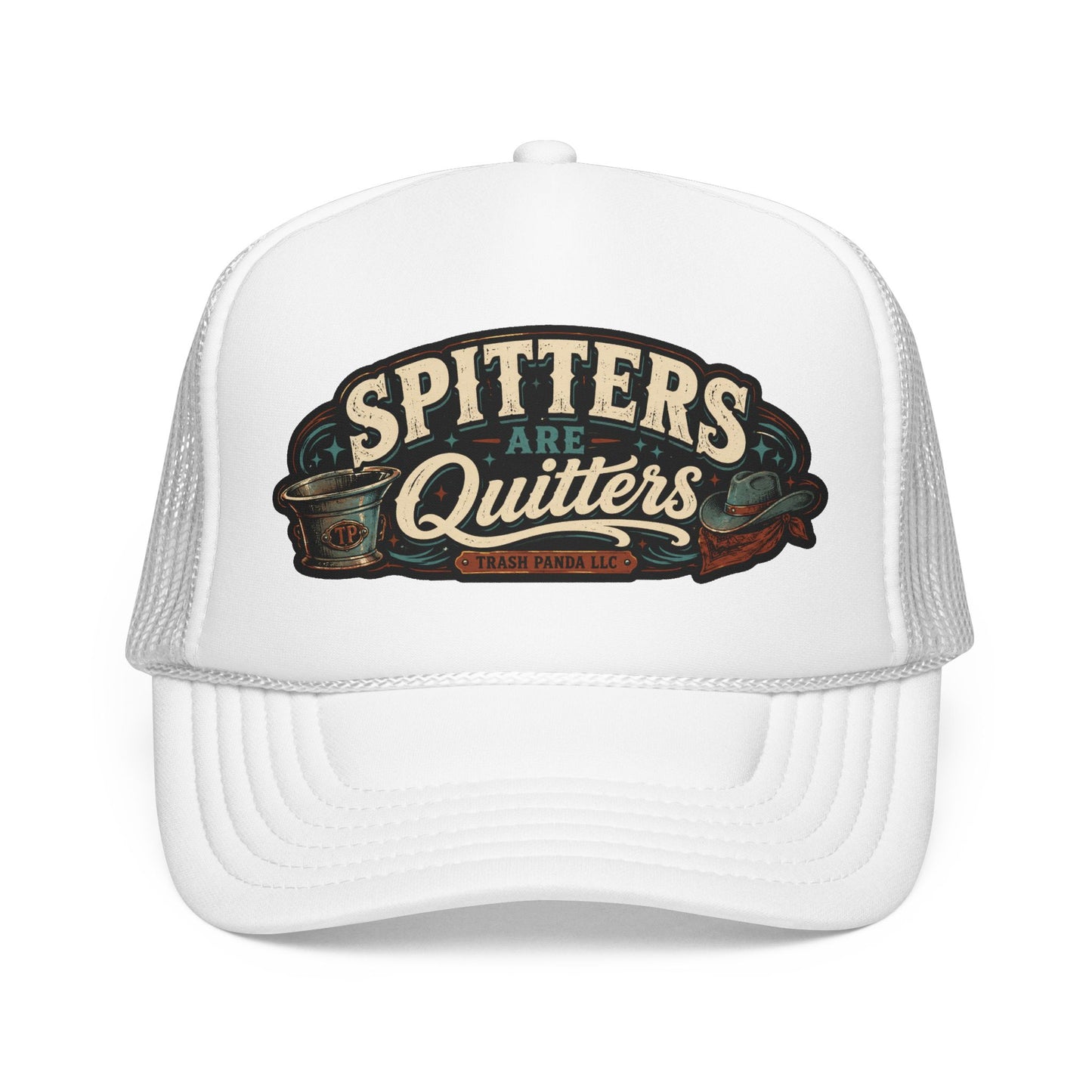 Spitters Are Quitters Foam Trucker Hat (Printed)