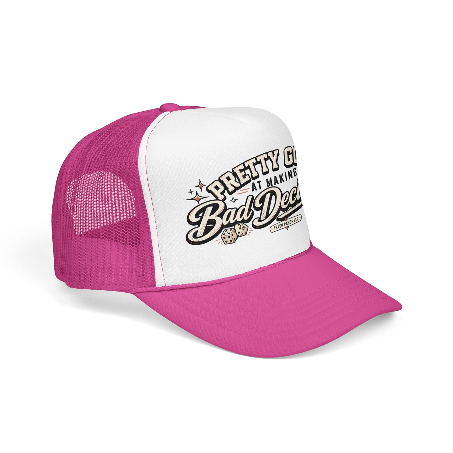 Bad Decisions Foam Trucker Hat (Printed)