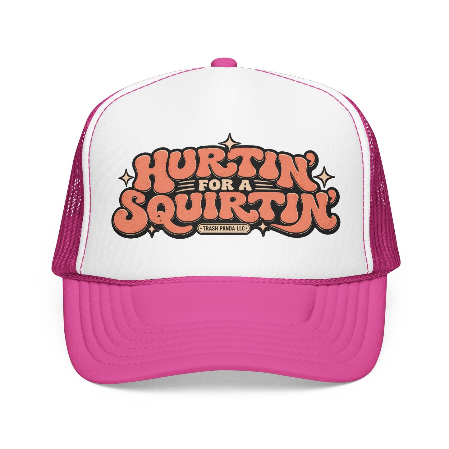 Hurtin' For A Squirtin' Foam Trucker Hat (Printed)