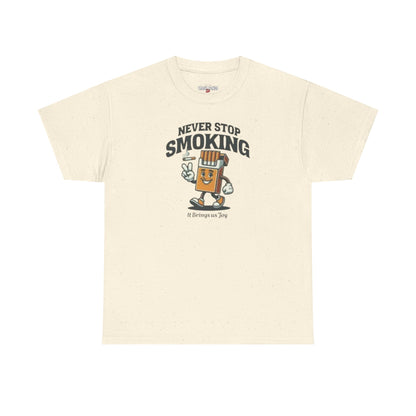 Never Stop Smoking Unisex Heavy Cotton Tee
