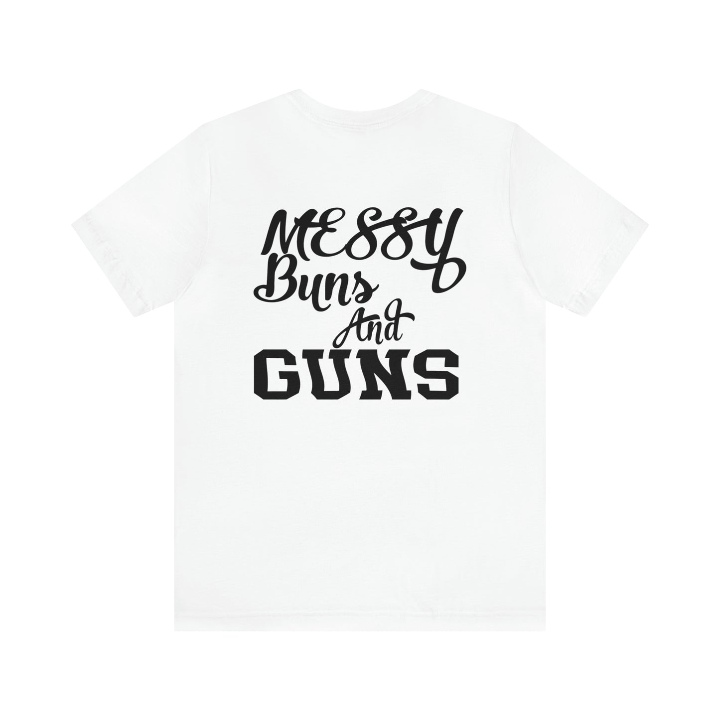 Messy Buns & G*ns Unisex Jersey Short Sleeve Tee