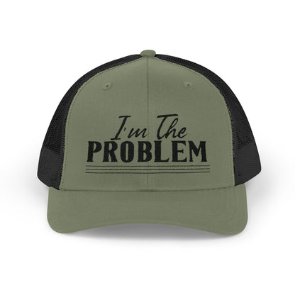 I'm The Problem Snapback Trucker Cap