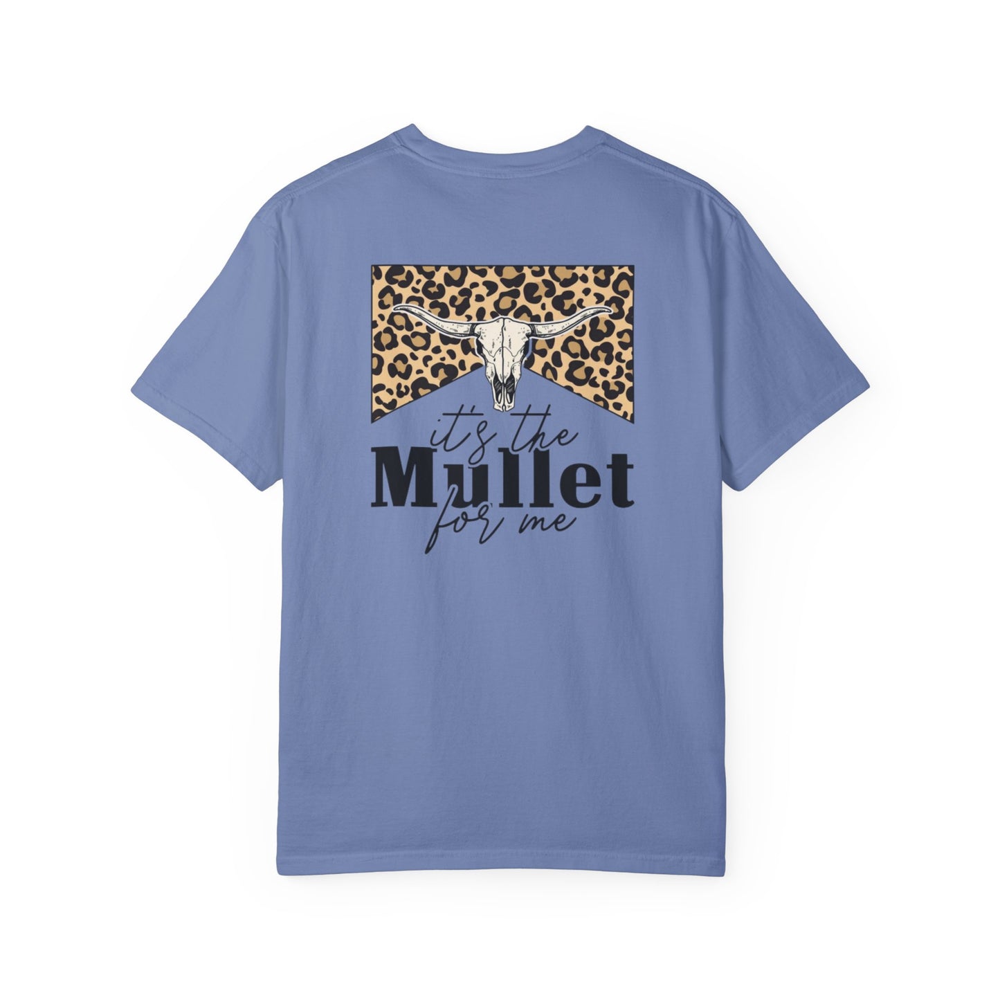 Its The Mullet For Me Unisex Garment-Dyed T-shirt