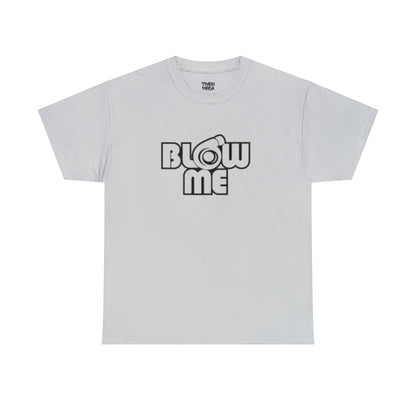 Blow Me Unisex Heavy Cotton Tee